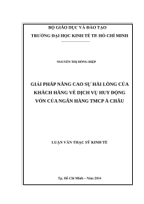 Luận văn Thạc sĩ Kinh tế: Giải pháp nâng cao sự hài lòng của khách hàng về dịch vụ huy động vốn của Ngân hàng TMCP Á Châu