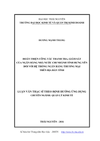 Luận văn Thạc sĩ Kinh tế: Hoàn thiện công tác thanh tra, giám sát của Ngân hàng Nhà nước chi nhánh tỉnh Hưng Yên đối với hệ thống ngân hàng thương mại trên địa bàn tỉnh